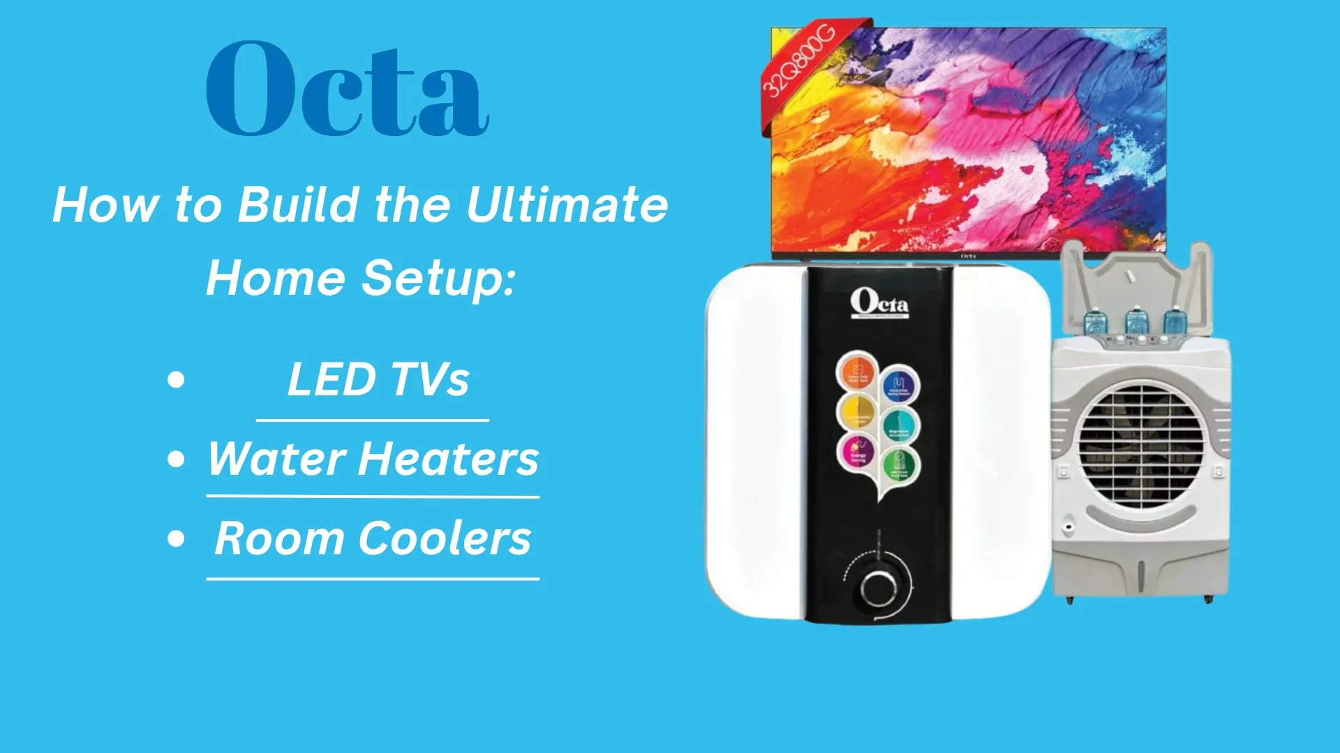 How to Build the Ultimate Home Setup: LED TVs, Water Heaters, and Room Coolers